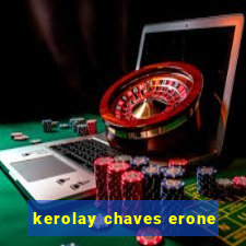 kerolay chaves erone